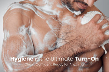 Hygiene is the Ultimate Turn-On