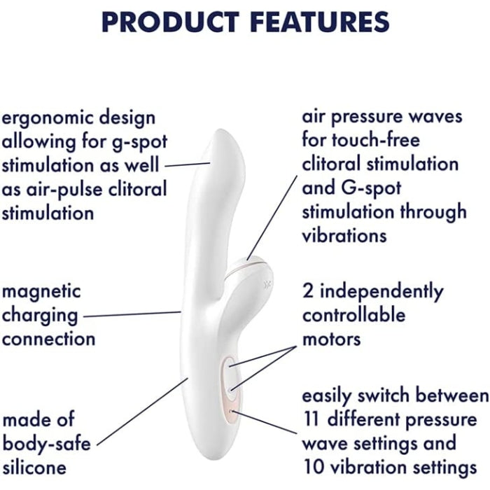 Ergonomic design for G-spot stimulation & air pulse clitoral stimulation. Magnetic charging connection. 2 independently controllable motors. Made of body safe silicone. Easily switch between 11 different pressure wave settings and 10 vibration settings.