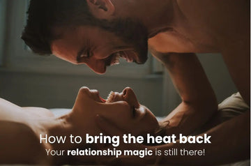 How to bring the heat back - Your relationship magic is still there!
