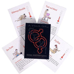 A Year of SEX! Offers over 50 different Kama Sutra positions. Use the cards as positional reference or, play one of the three sex games and build your fantasies.  You’ll find 50 different cards with Kama Sutra positions. Each card offers a sex position illustration, technique instructions, and a challenge rating of 1-5 — with 5 being the most intensely orgasmic! 