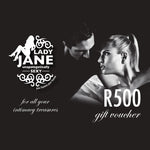 R500 Lady Jane Gift Voucher