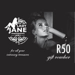 R50 Lady Jane Gift Voucher